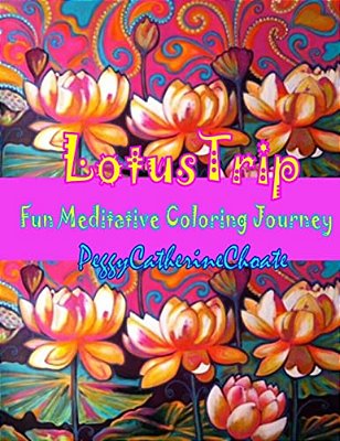 Lotus Trip: Adult Coloring Book-..