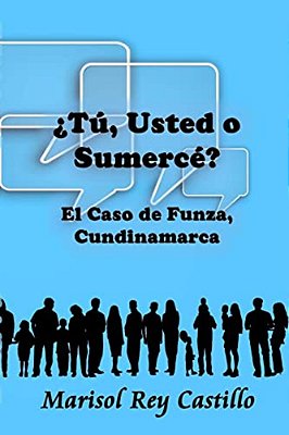 ¿Tú, Usted O Sumercé?-..