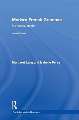 Modern French Grammar: A Practical Guide-..
