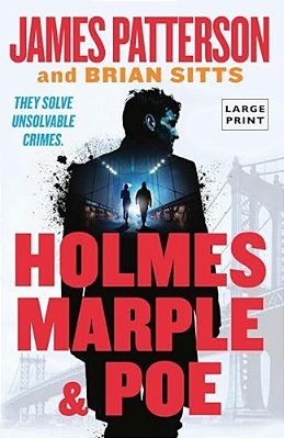 Holmes, Marple & Poe: A Holmes, Margaret & Poe Mystery-..