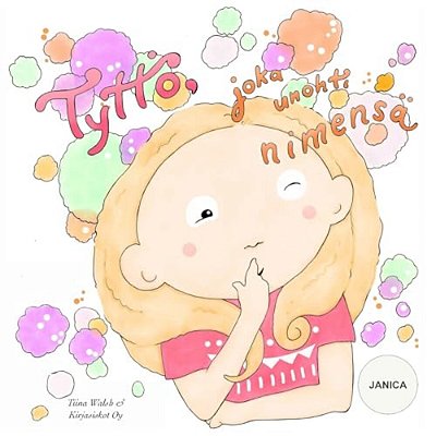 Tyttö, Joka Unohti Nimensä Janica-..