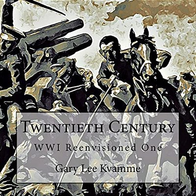 Twentieth Century: Wwi Reenvisioned One-..