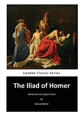 The Iliad Of Homer: Homer's Iliad-..