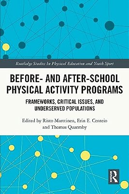 Before And After School Physical Activity Programs: Frameworks, Critical Issues And Underserved Populations-..