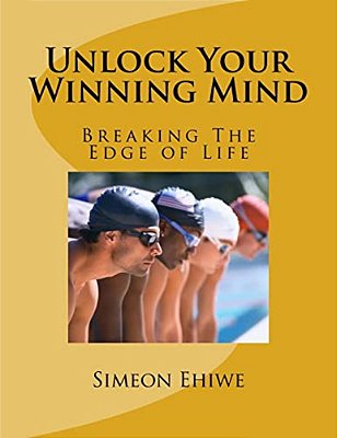 Unlock Your Winning Mind: Breaking The Edge Of Life-..