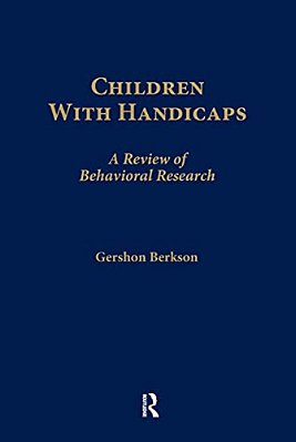Children With Handicaps: A Review Of Behavioral Research-..