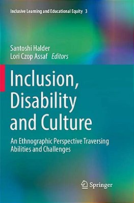 Inclusion, Disability And Culture: An Ethnographic Perspective Traversing Abilities And Challenges-..
