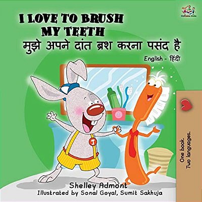 I Love To Brush My Teeth (English Hindi Bilingual Book)-..