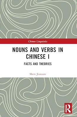 Nouns And Verbs In Chinese I: Facts And Theories-..