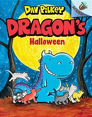 Dragon's Halloween: An Acorn Book (Dragon #4): From The Creator Of Dog Man: Volume 4-..