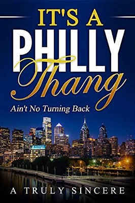 It's A Philly Thang: Ain't No Turning Back-..