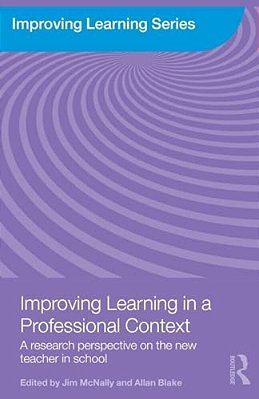 Improving Learning In A Professional Context: A Research Perspective On The New Teacher In School-..