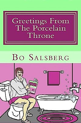 Greetings From The Porcelain Throne-..