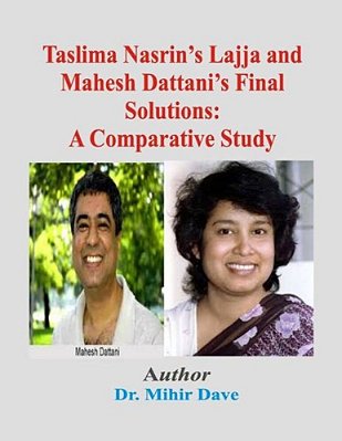 Taslima Nasrin's Lajja And Mahesh Dattani's Final Solutions: A Comparative Study-..