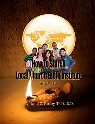 How To Start A Local Church Bible Institute-..