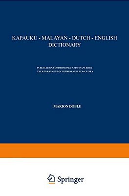 Kapauku -- Malayan -- Dutch -- English Dictionary-..