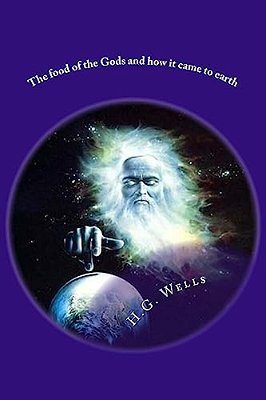 The Food Of The Gods And How It Came To Earth-..
