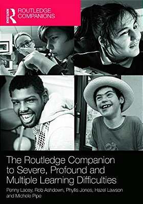 The Routledge Companion To Severe, Profound And Multiple Learning Difficulties-..