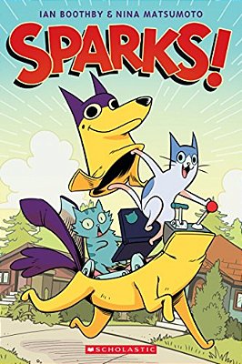 Sparks!: A Graphic Novel (Sparks! #1): Volume 1-..