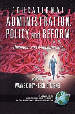 Educational Administration, Policy, And Reform: Research And Measurement (Hc)-..