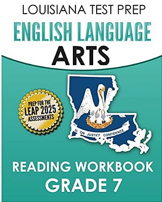 Louisiana Test Prep English Language Arts Reading Workbook Grade 7: Covers The Literature And Informational Text Reading Standards-..