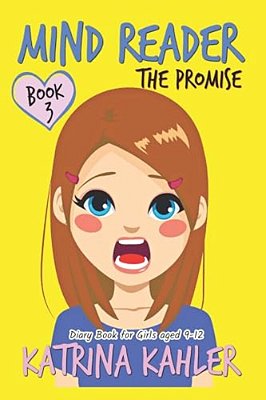 Mind Reader - Book 3: The Promise (Diary Book For Girls Aged 9-12)-..