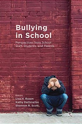 Bullying In School: Perspectives From School Staff, Students, And Parents-..