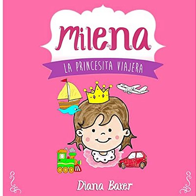 Milena: La Princesita Viajera-..