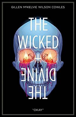 Wicked + The Divine Volume 9: Okay-..