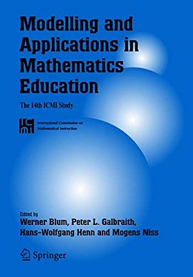 Modelling And Applications In Mathematics Education: The 14Th Icmi Study-..