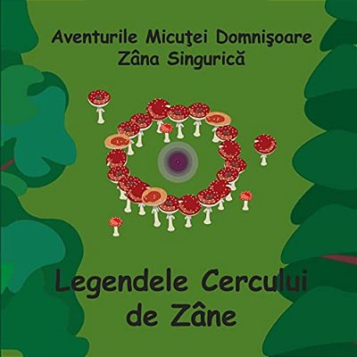 Legendele Cercului De Zane - Romanian - Fairy Ring Legends-..