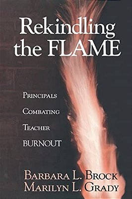 Rekindling The Flame: Principals Combating Teacher Burnout-..