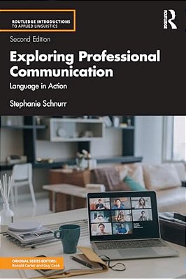 Exploring Professional Communication: Language In Action-..