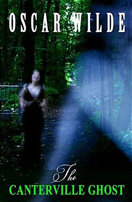 The Canterville Ghost: By Oscar Wilde-..