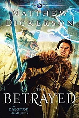The Betrayed: The Daegmon War: Book 2-..