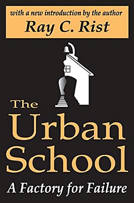 The Urban School: A Factory For Failure-..