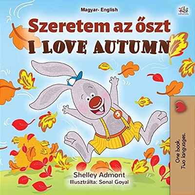 I Love Autumn (Hungarian English Bilingual Book For Kids)-..