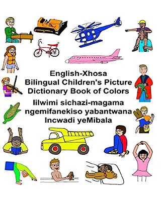 English-Xhosa Bilingual Children's Picture Dictionary Book Of Colors-..