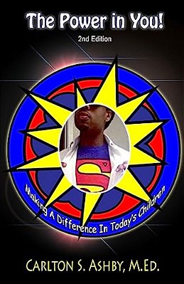 The Power In You!: Making A Difference In Today's Children!-..