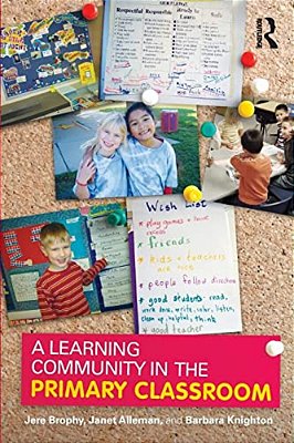 A Learning Community In The Primary Classroom-..