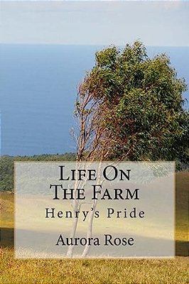 Life On The Farm: Henry's Pride-..