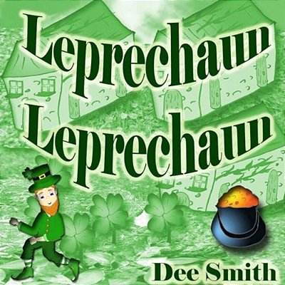 Leprechaun Leprechaun: Rhyming Leprechaun Picture Book For Preschoolers And Kindergartners Perfect For St. Patrick's Day Storytimes And Read Alouds-..