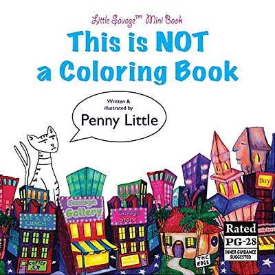 This Is Not A Coloring Book: Little Savage(tm) Mini Book-..