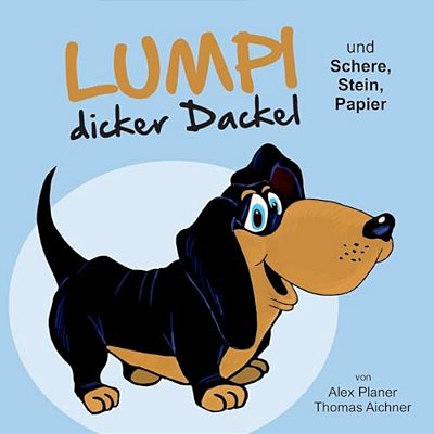 Lumpi Dicker Dackel Und Schere, Stein, Papier-..