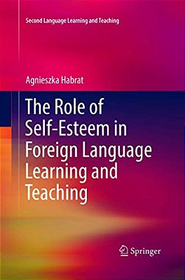 The Role Of Self-Esteem In Foreign Language Learning And Teaching-..