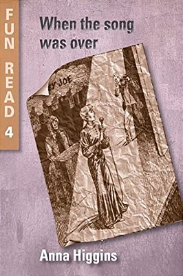 When The Song Was Over: - For Young Teenagers With Reading Difficulties-..