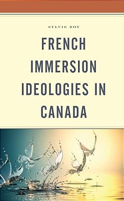 French Immersion Ideologies In Canada-..