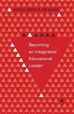 Becoming An Integrated Educational Leader-..