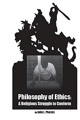 Philosophy Of Ethics:: A Religious Struggle To Conform-..