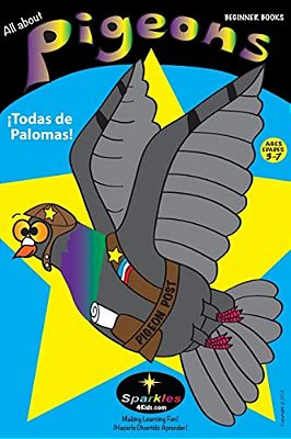 All About Pigeons Todas De Palomas (Edu): Spanish & English-..